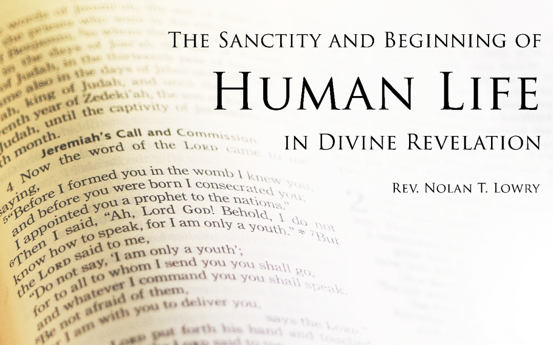The Sanctity and Beginning of Life in Divine Revelation