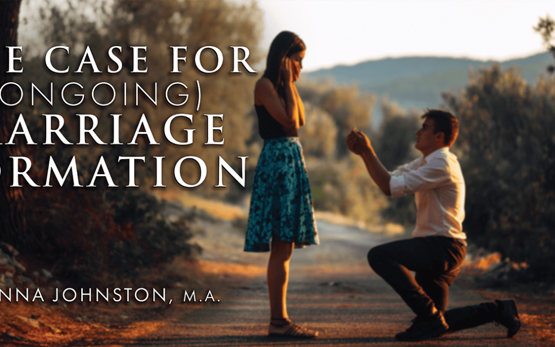 The Case for (OnGoing) Marriage Formation