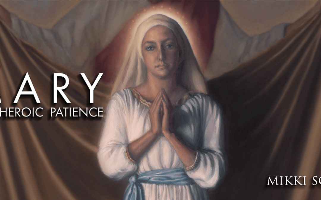 Mary and Heroic Patience
