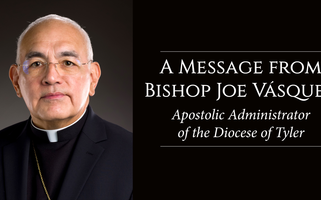 A Message from Bishop Joe Vásquez